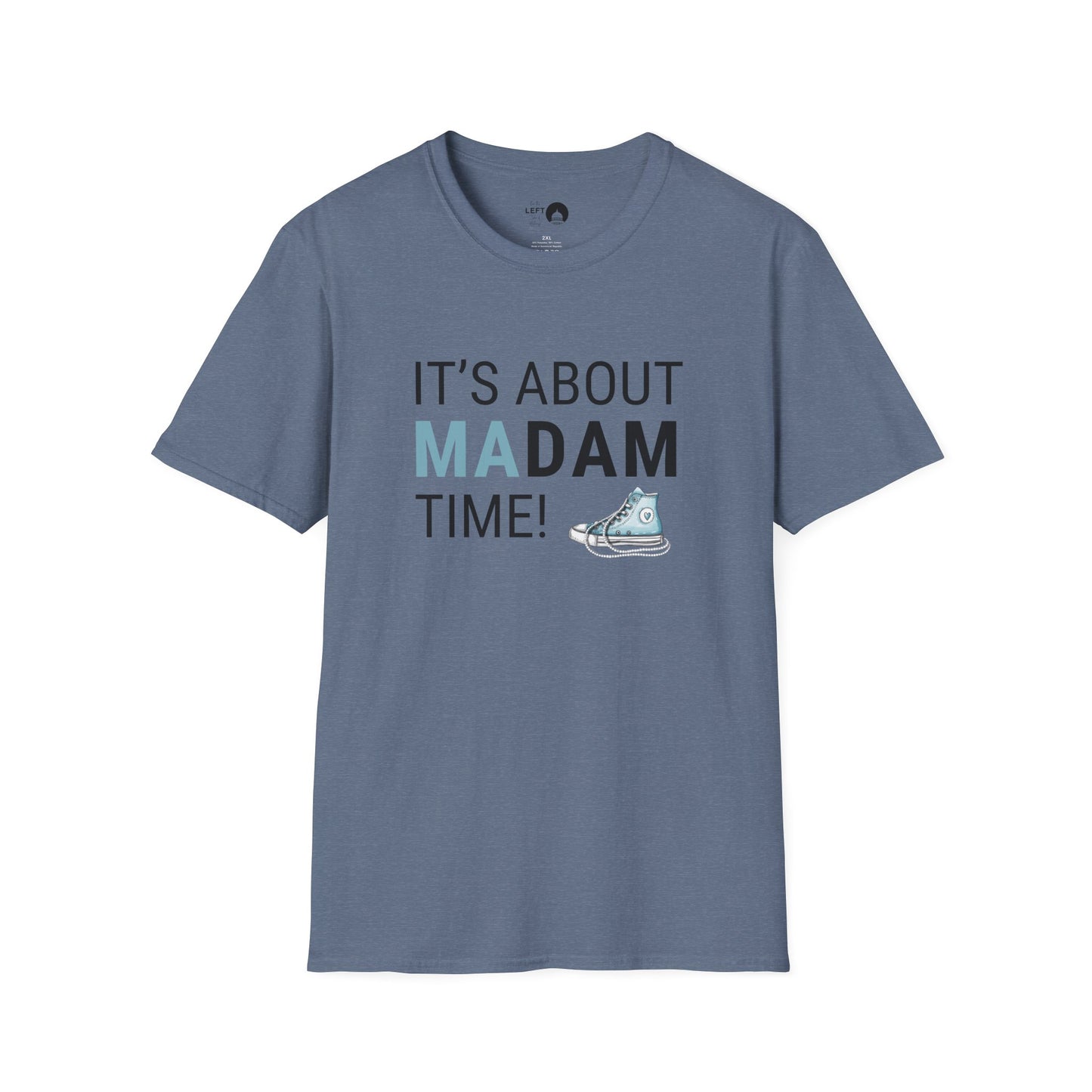 It's About Madam Time T Shirt