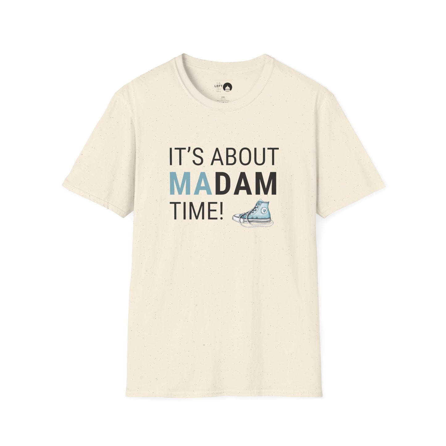 It's About Madam Time T Shirt