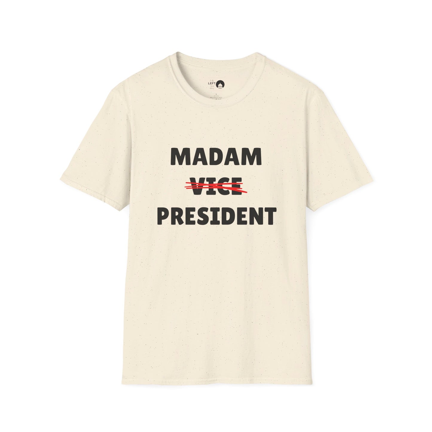 Madam (Vice) President T Shirt