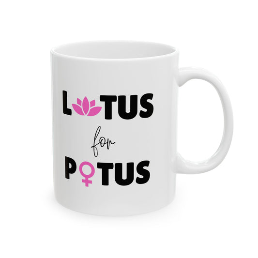 LOTUS for POTUS Ceramic Mug