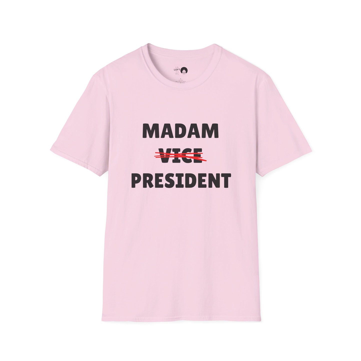 Madam (Vice) President T Shirt