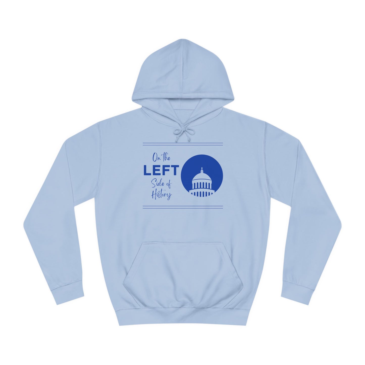 On the Left Side of History Sweatshirt