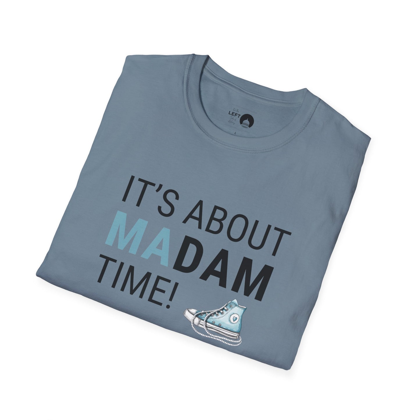 It's About Madam Time T Shirt