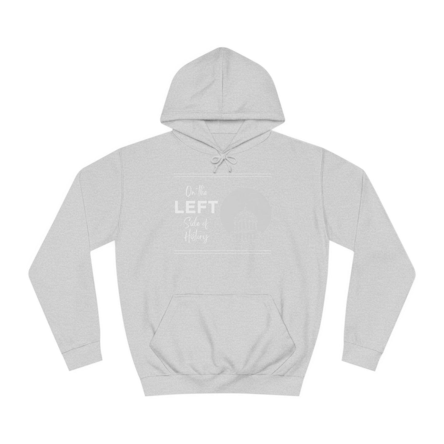 On the Left Side of History Sweatshirt