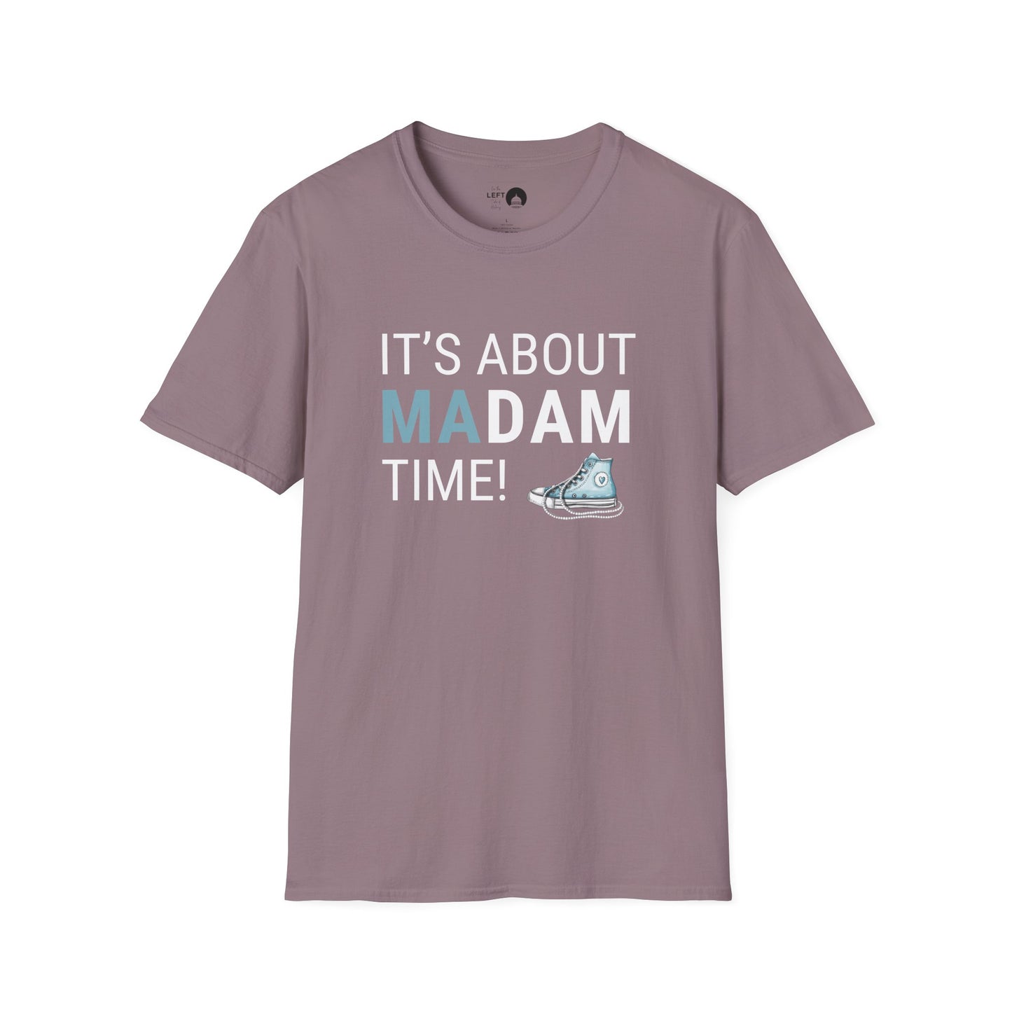 It's About Madam Time T Shirt