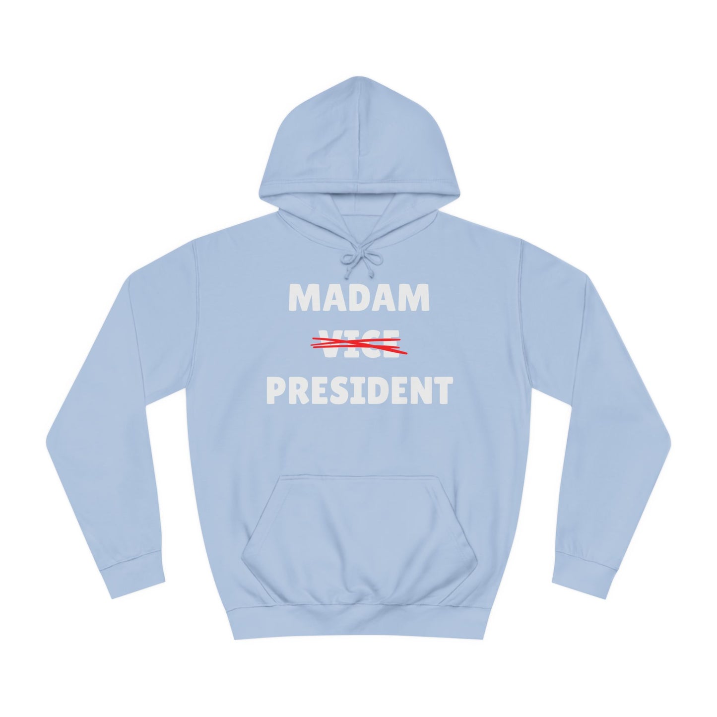 Madam (Vice) President Sweatshirt