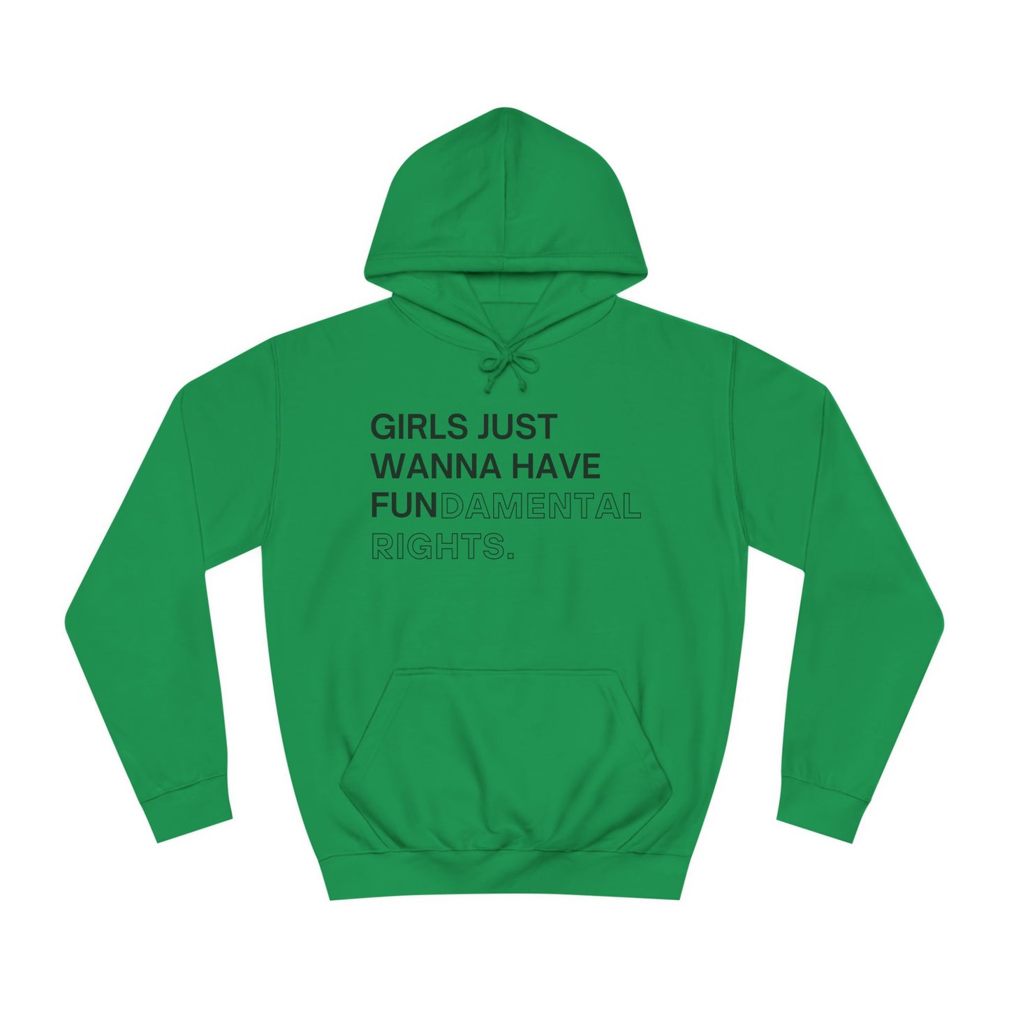 Girls Just Wanna Have Fun(damental Rights) Sweatshirt