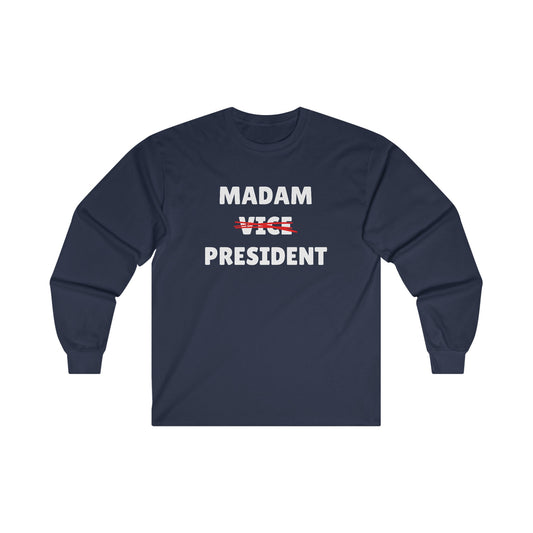 Madam (Vice) President Long Sleeve Tee