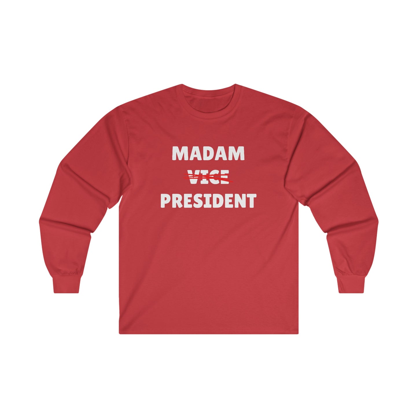 Madam (Vice) President Long Sleeve Tee