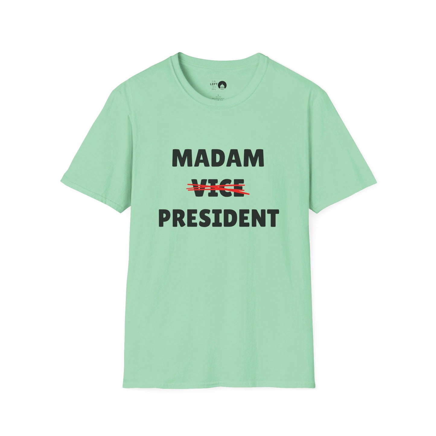 Madam (Vice) President T Shirt