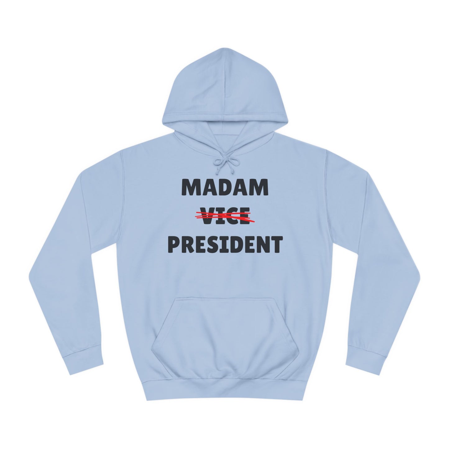 Madam (Vice) President Sweatshirt