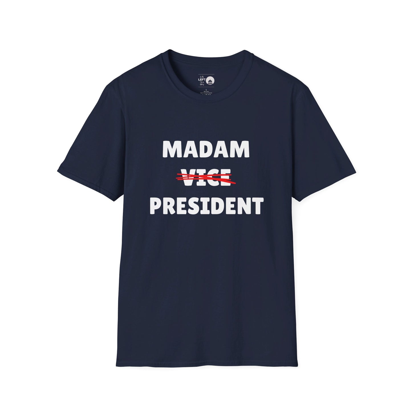 Madam (Vice) President T Shirt