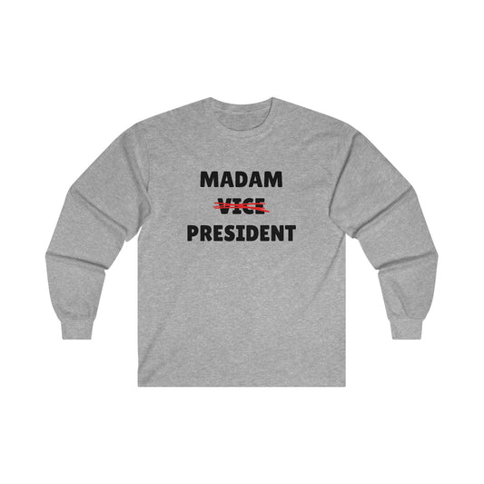 Madam (Vice) President Long Sleeve Tee