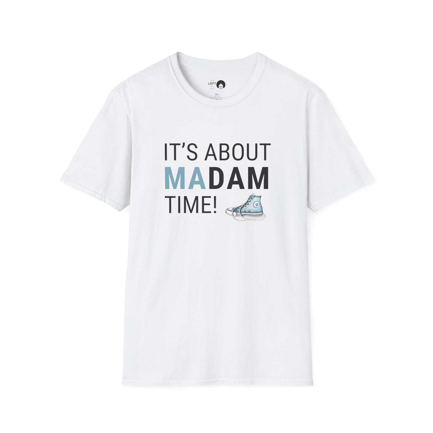 It's About Madam Time T Shirt