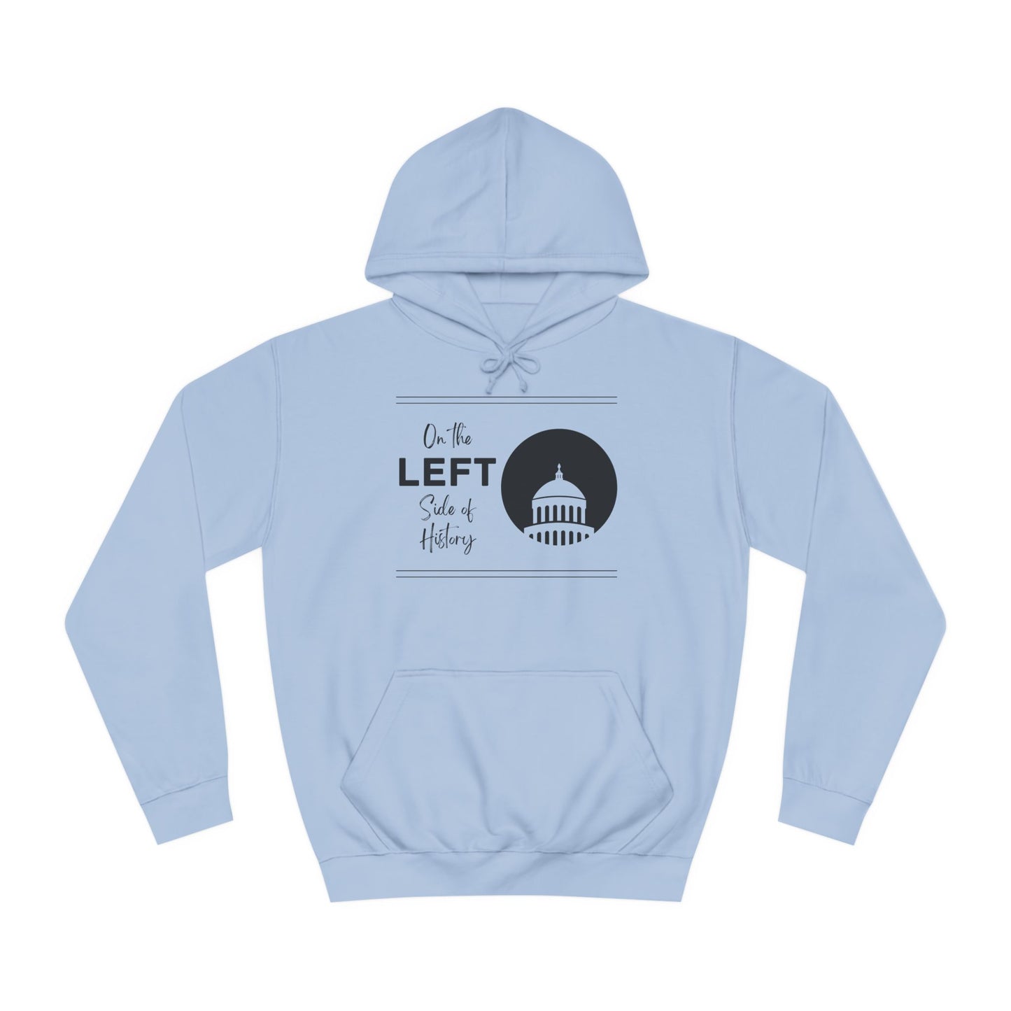 On the Left Side of History Sweatshirt