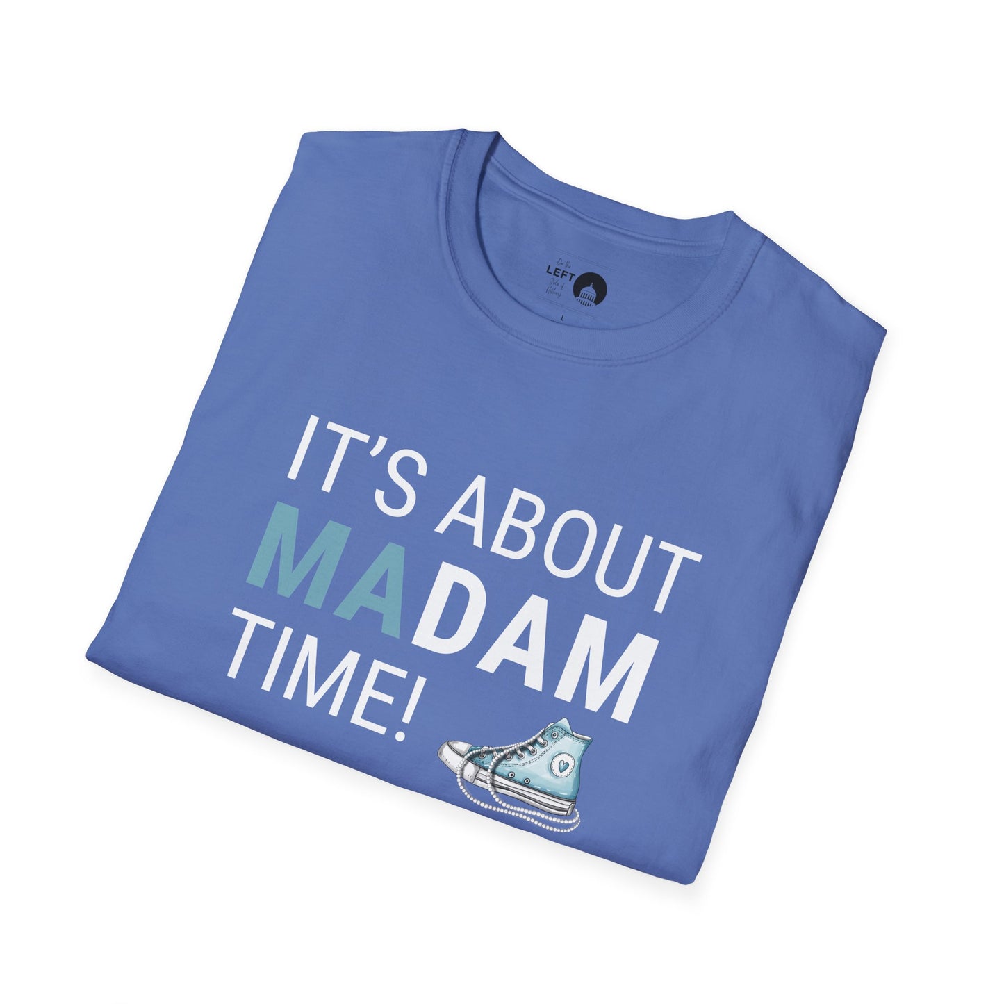 It's About Madam Time T Shirt