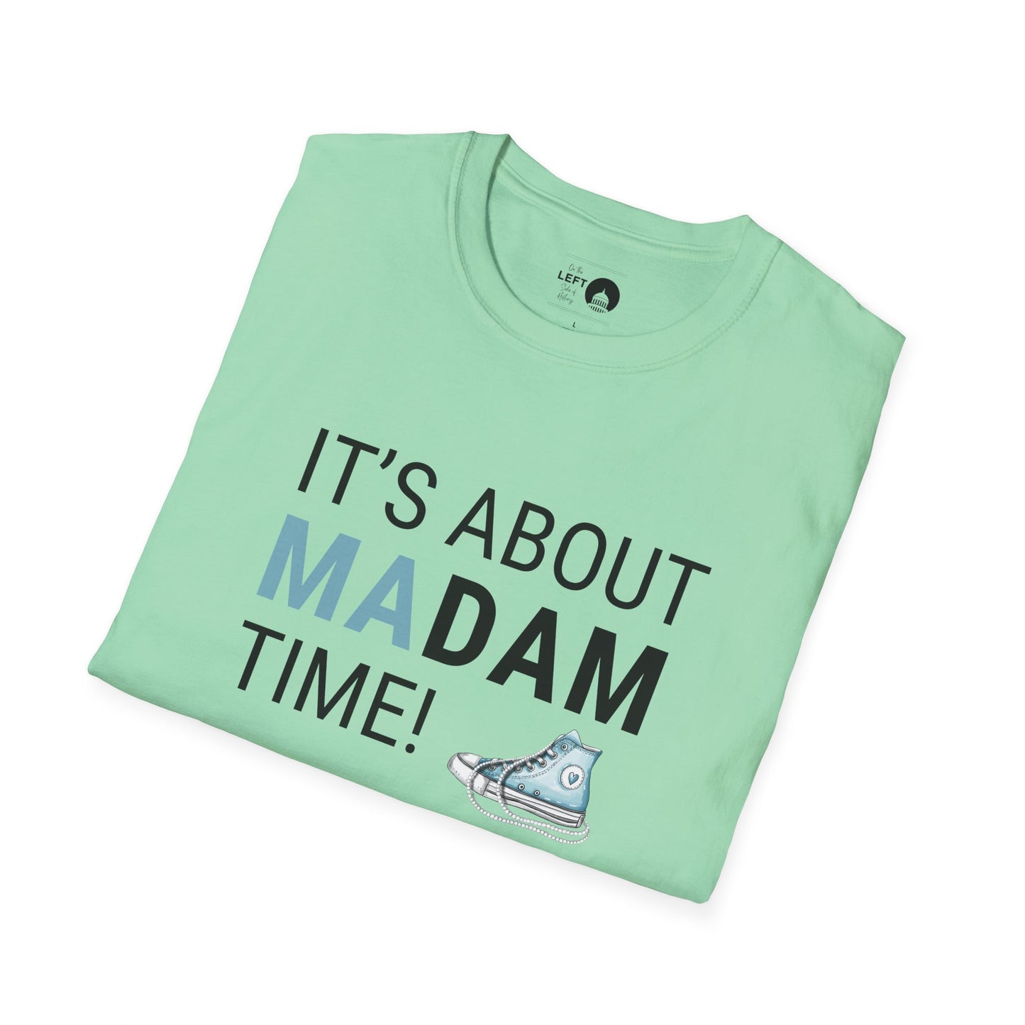 It's About Madam Time T Shirt