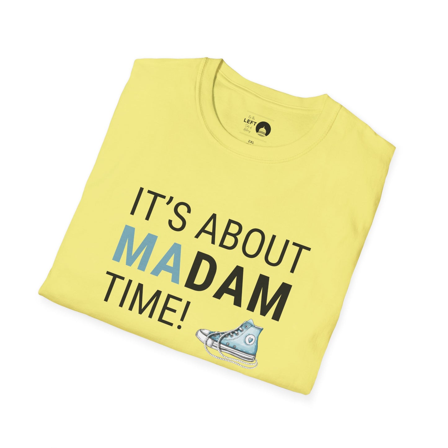 It's About Madam Time T Shirt