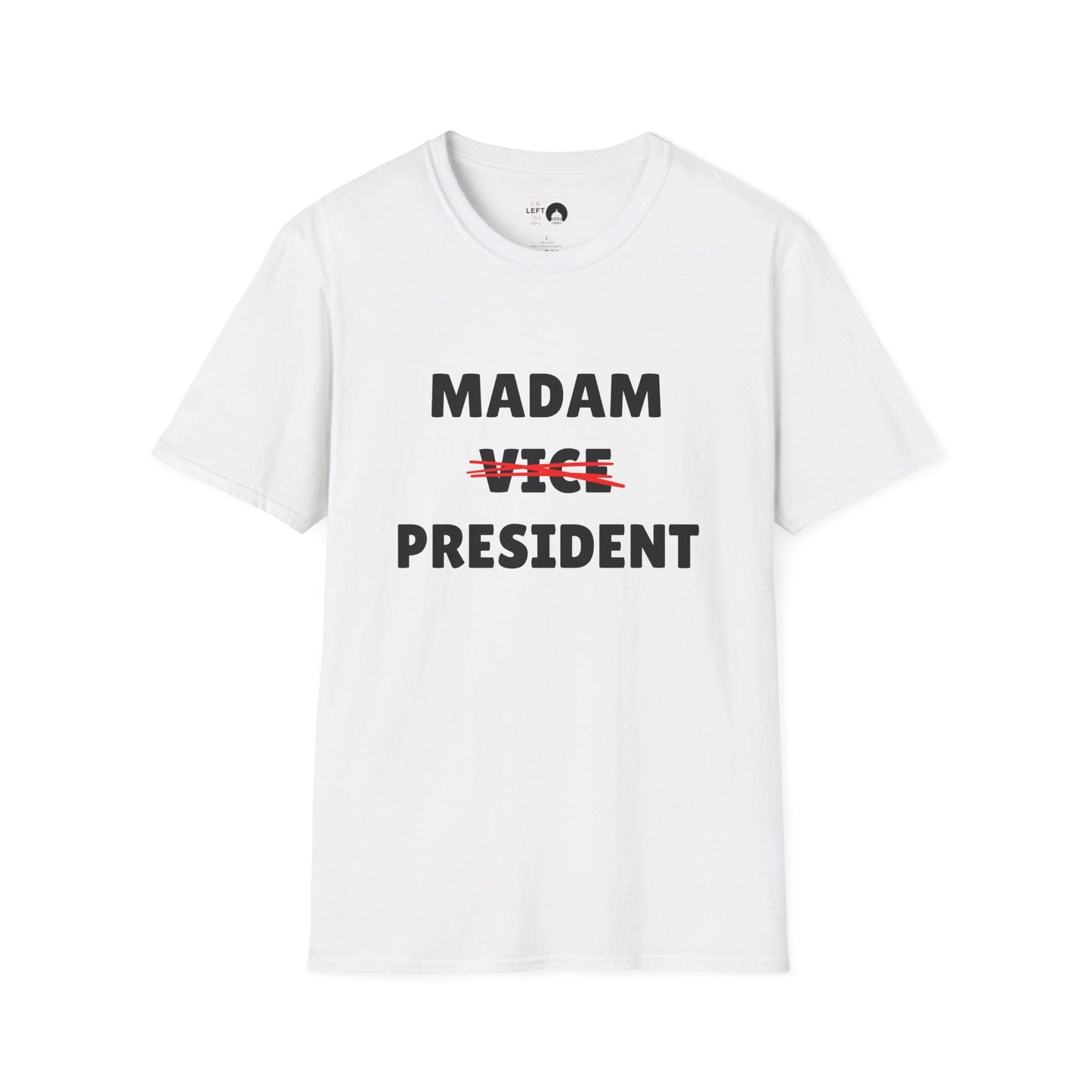 Madam (Vice) President T Shirt