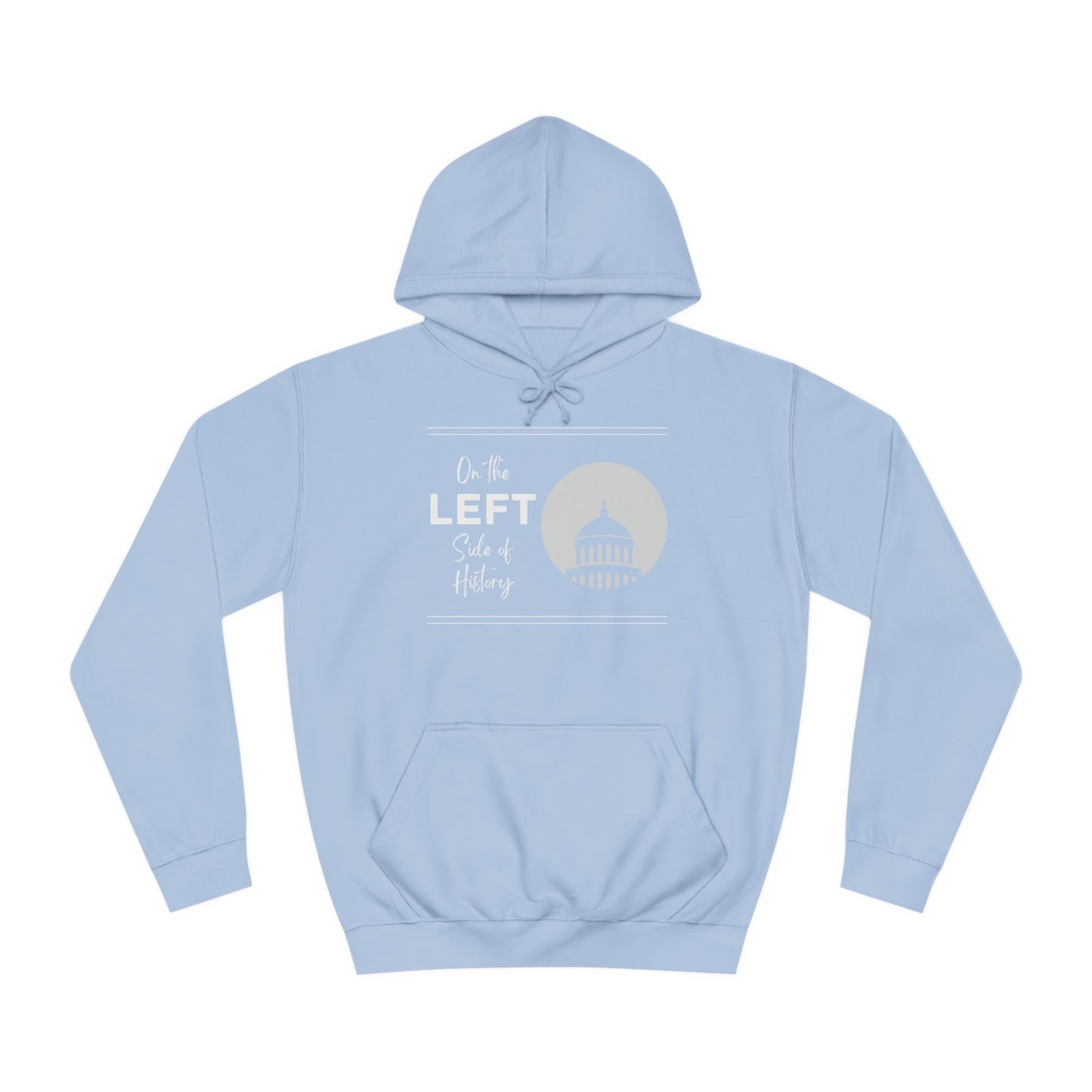 On the Left Side of History Sweatshirt