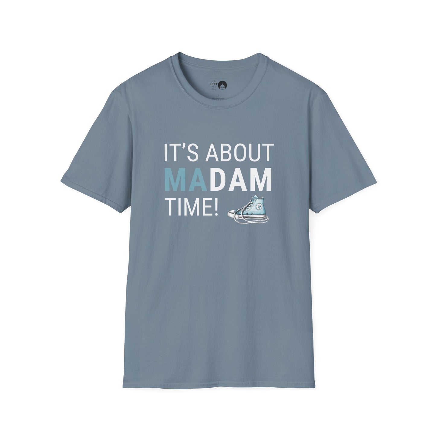 It's About Madam Time T Shirt