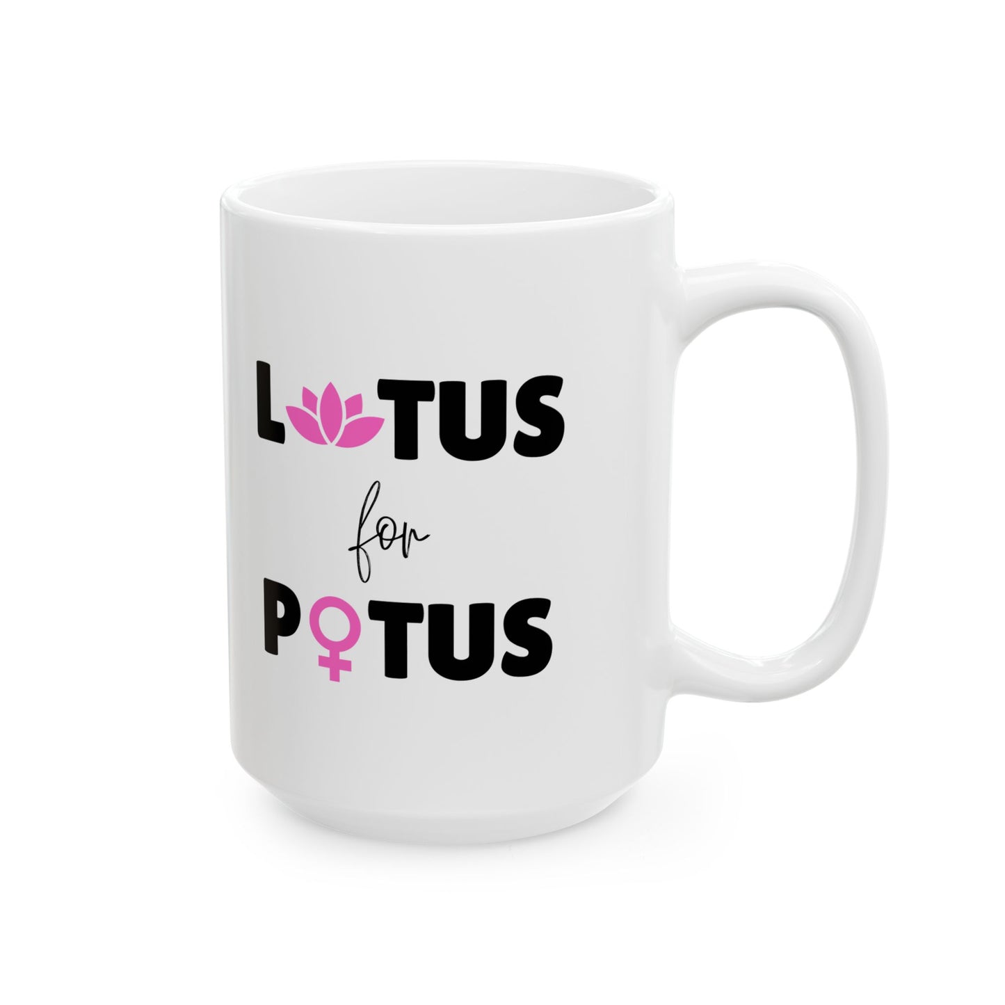 LOTUS for POTUS Ceramic Mug