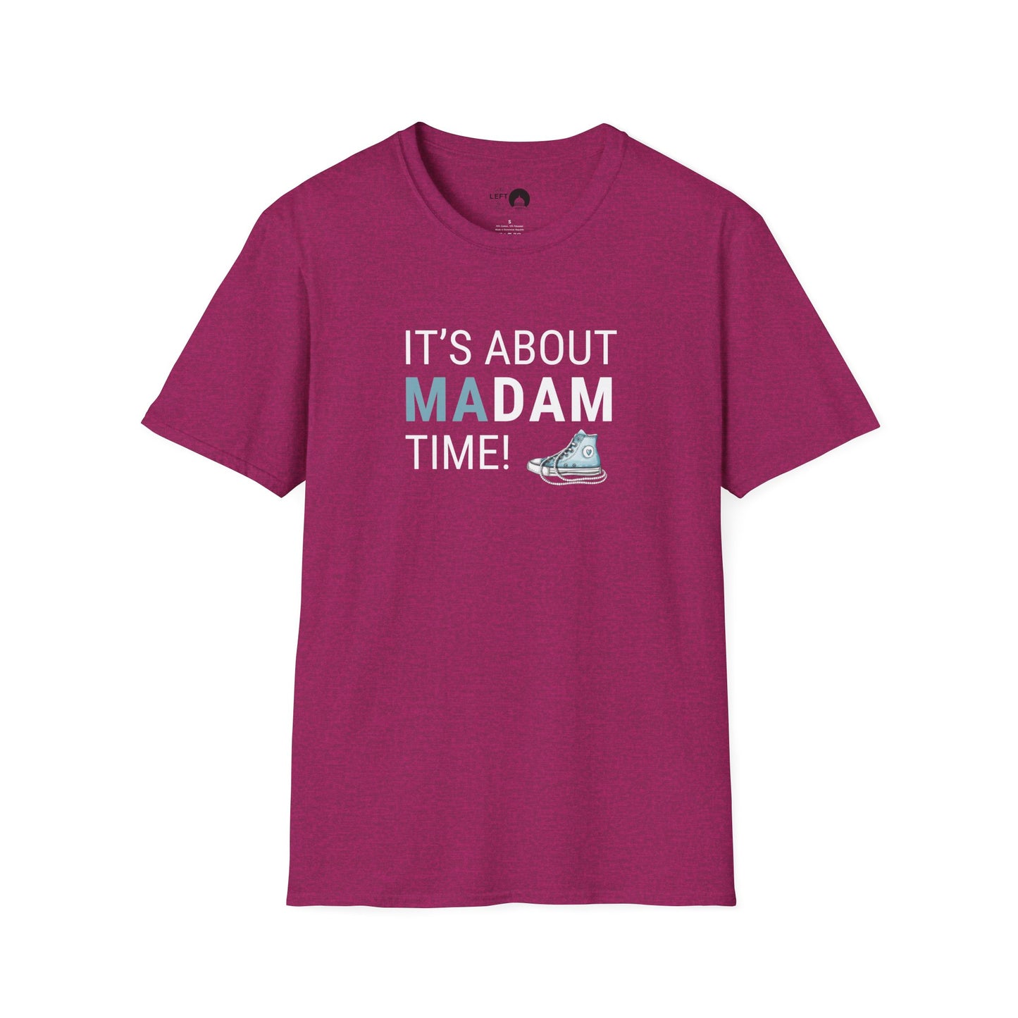 It's About Madam Time T Shirt