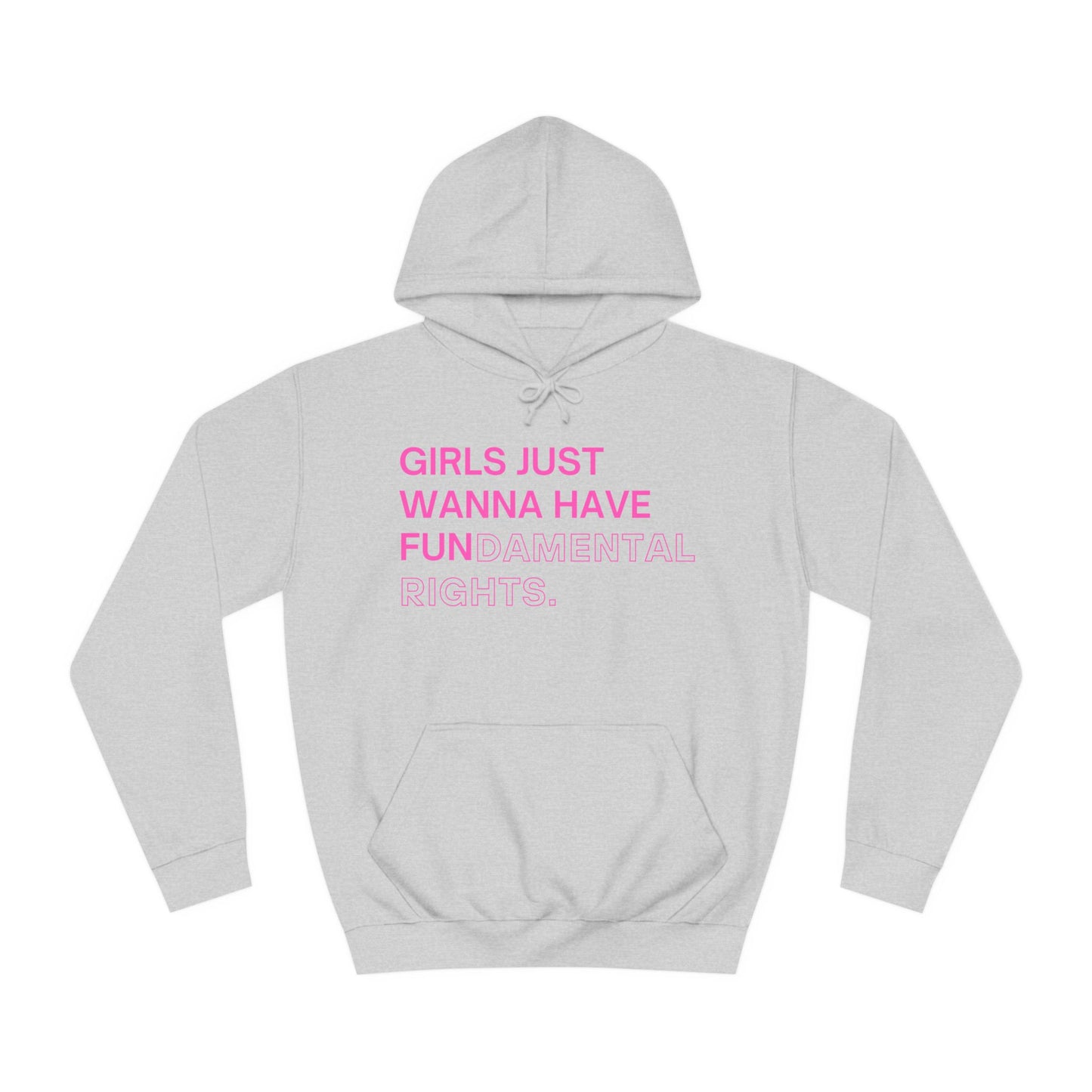 Girls Just Wanna Have Fun(damental Rights) Sweatshirt