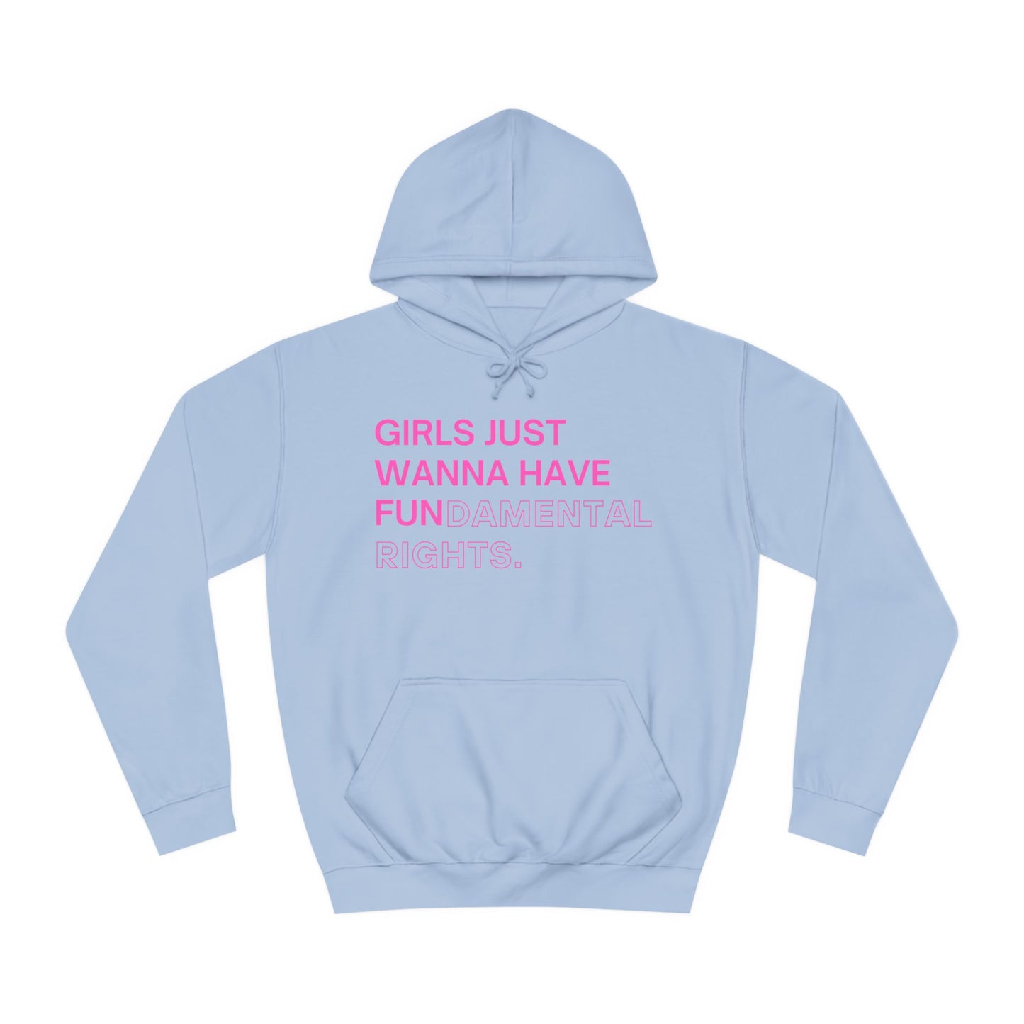 Girls Just Wanna Have Fun(damental Rights) Sweatshirt