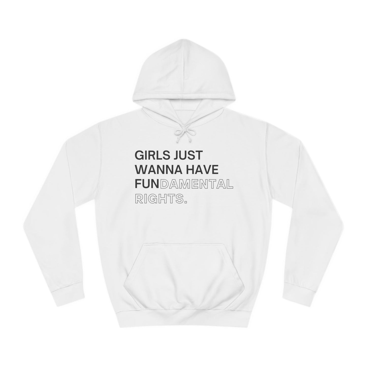 Girls Just Wanna Have Fun(damental Rights) Sweatshirt