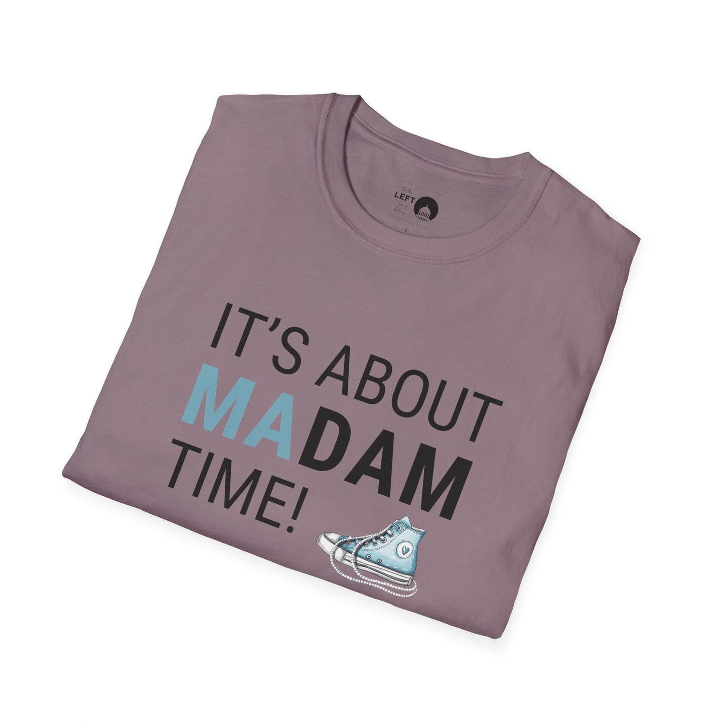 It's About Madam Time T Shirt