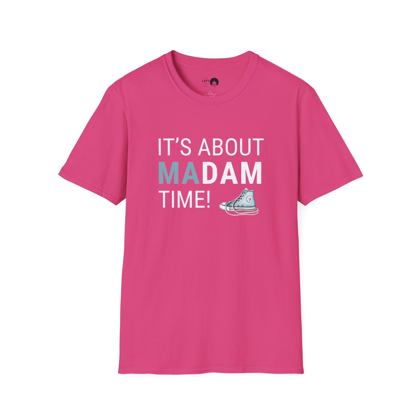 It's About Madam Time T Shirt