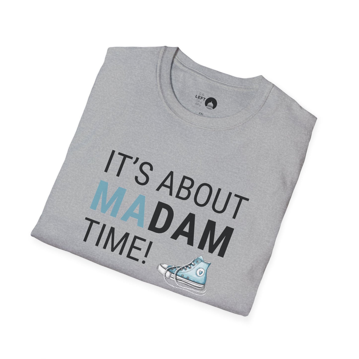 It's About Madam Time T Shirt