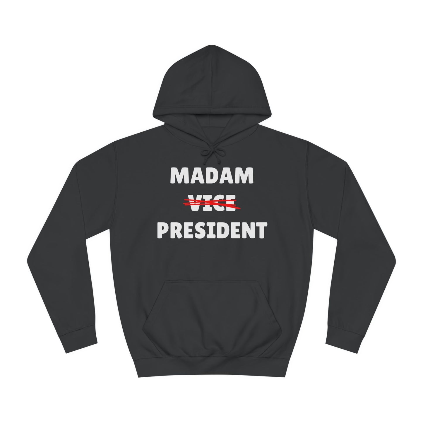 Madam (Vice) President Sweatshirt