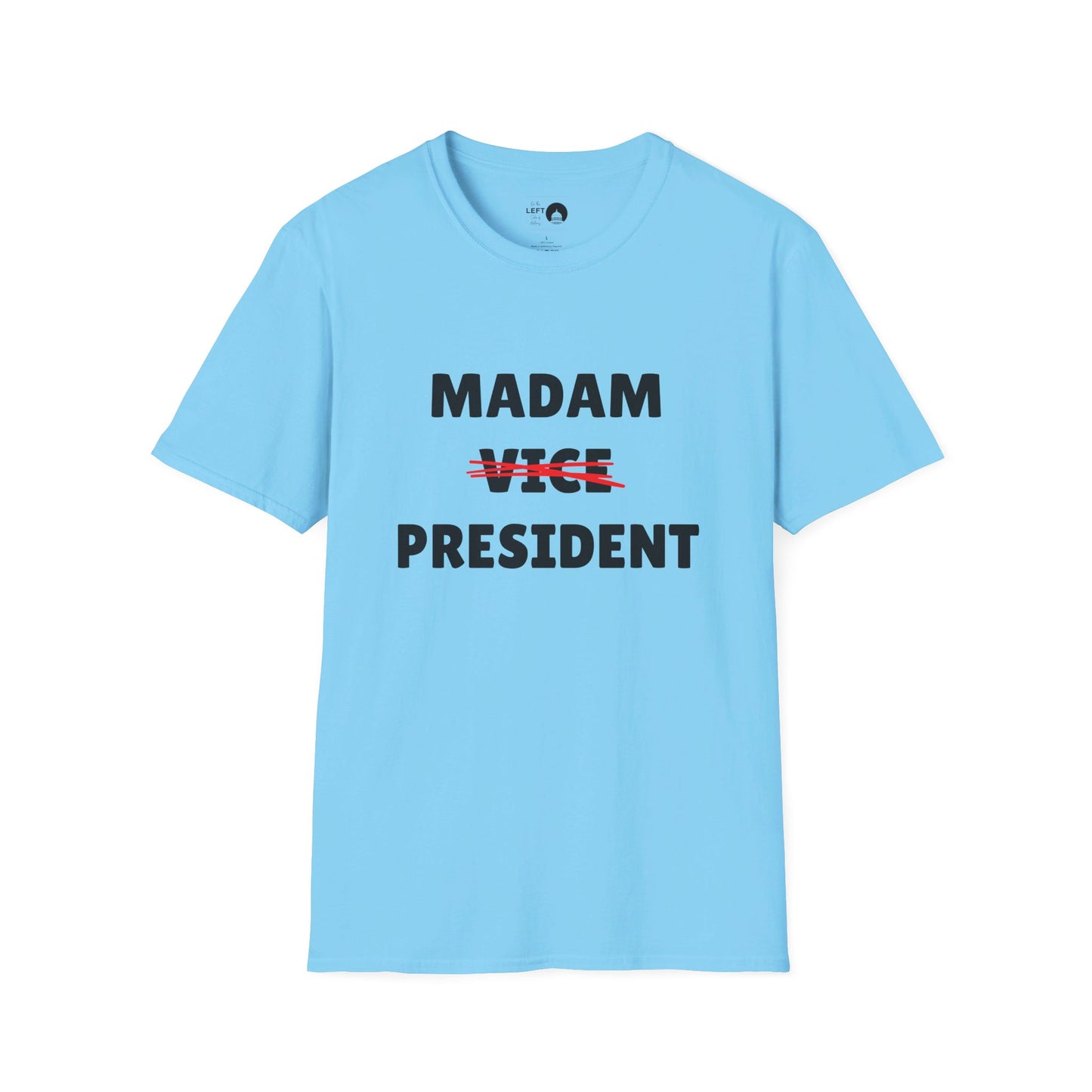 Madam (Vice) President T Shirt