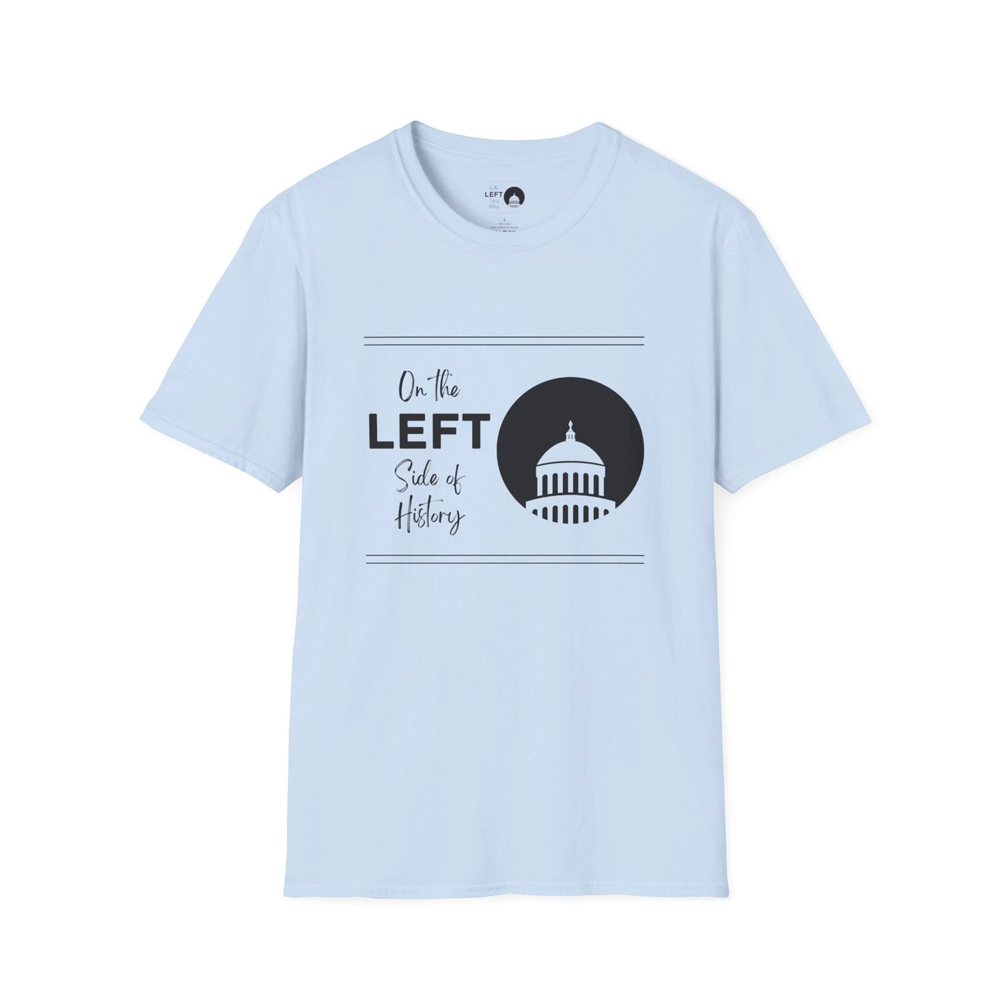 On the Left Side of History T Shirt