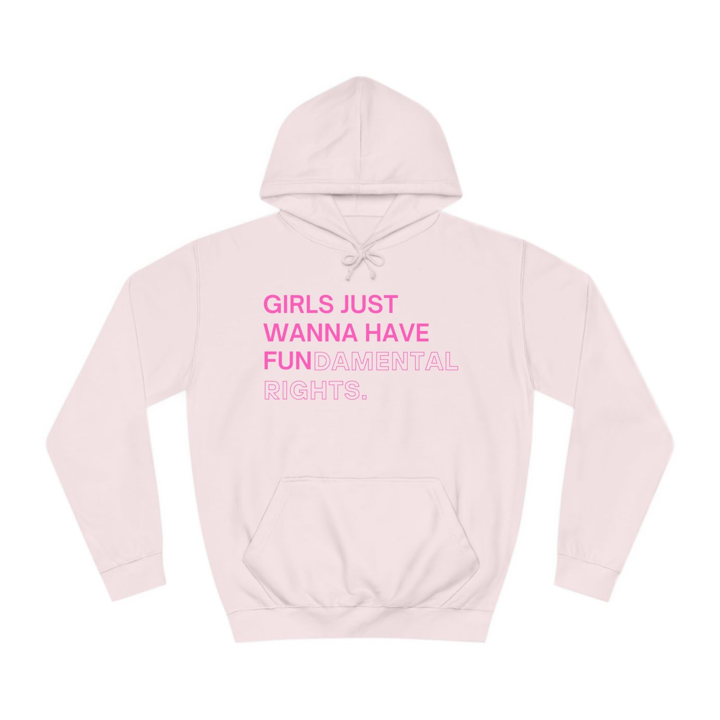 Girls Just Wanna Have Fun(damental Rights) Sweatshirt