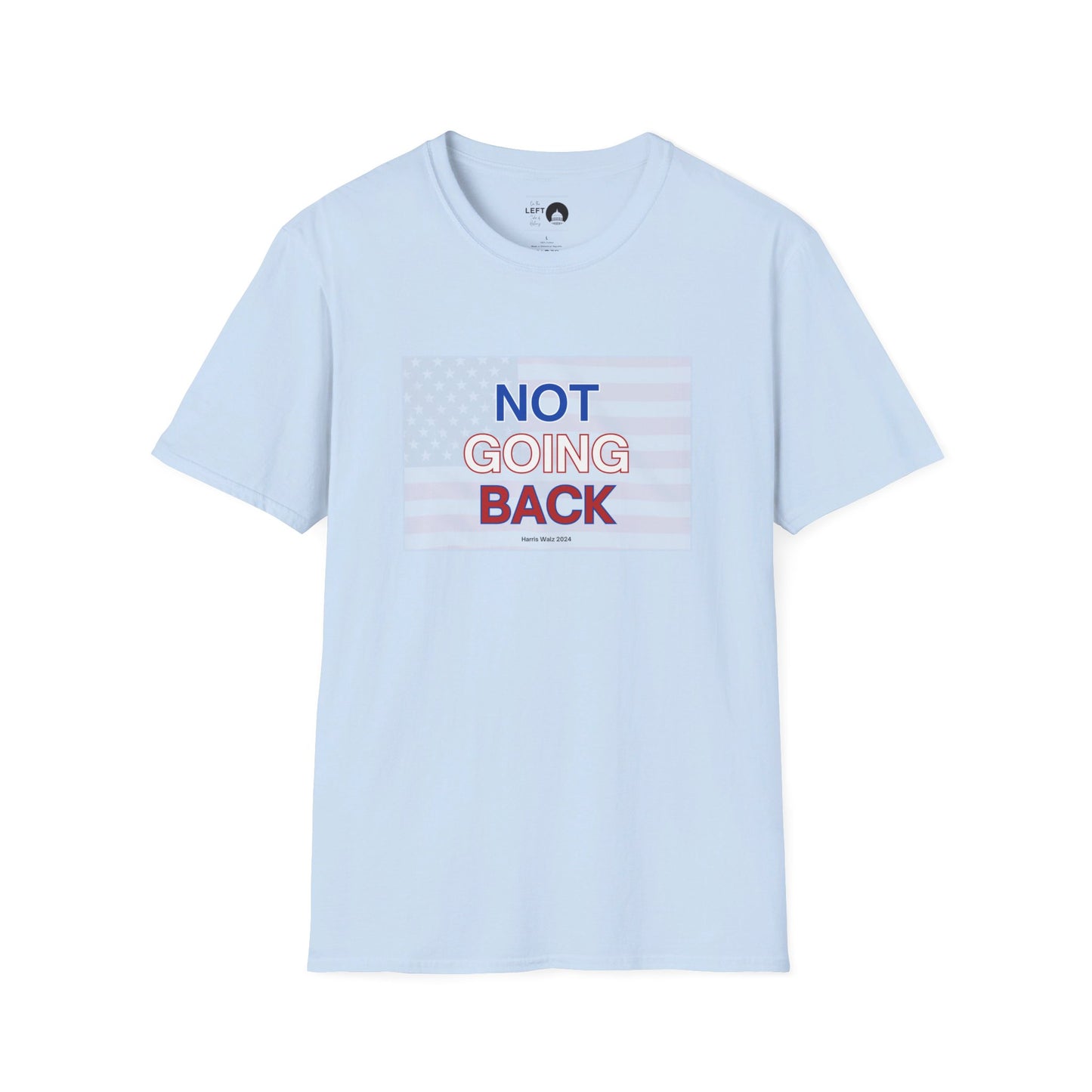 Not Going Back T Shirt