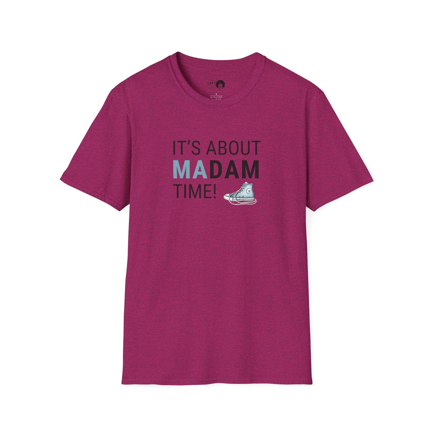 It's About Madam Time T Shirt