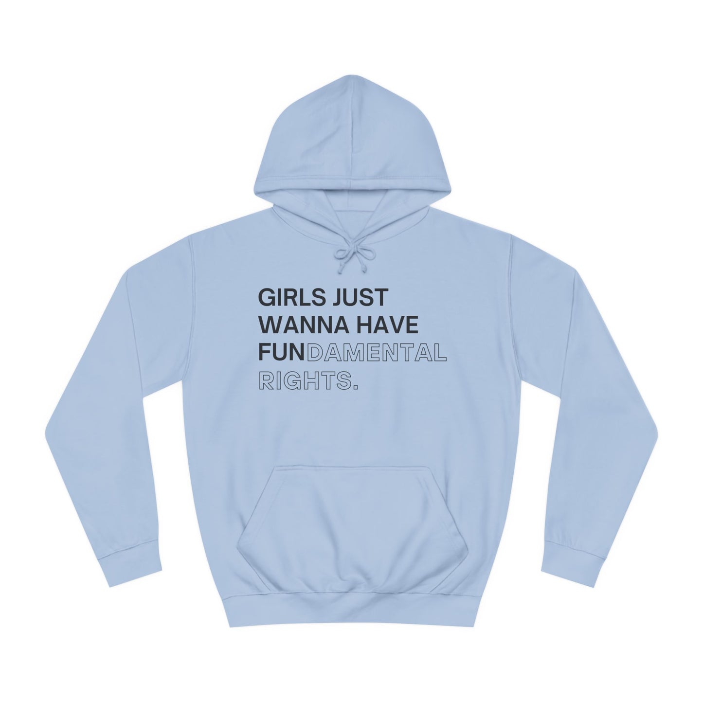 Girls Just Wanna Have Fun(damental Rights) Sweatshirt