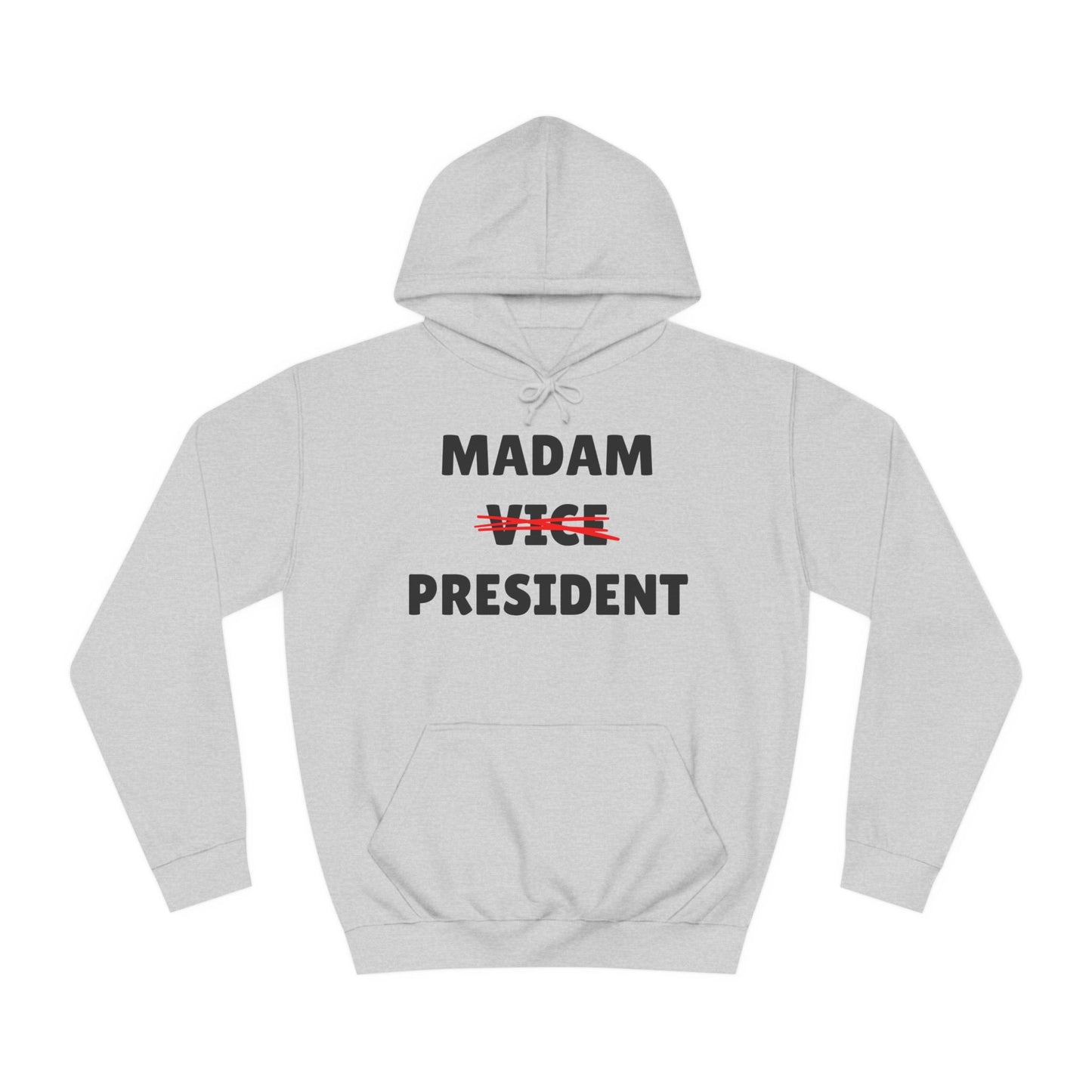 Madam (Vice) President Sweatshirt