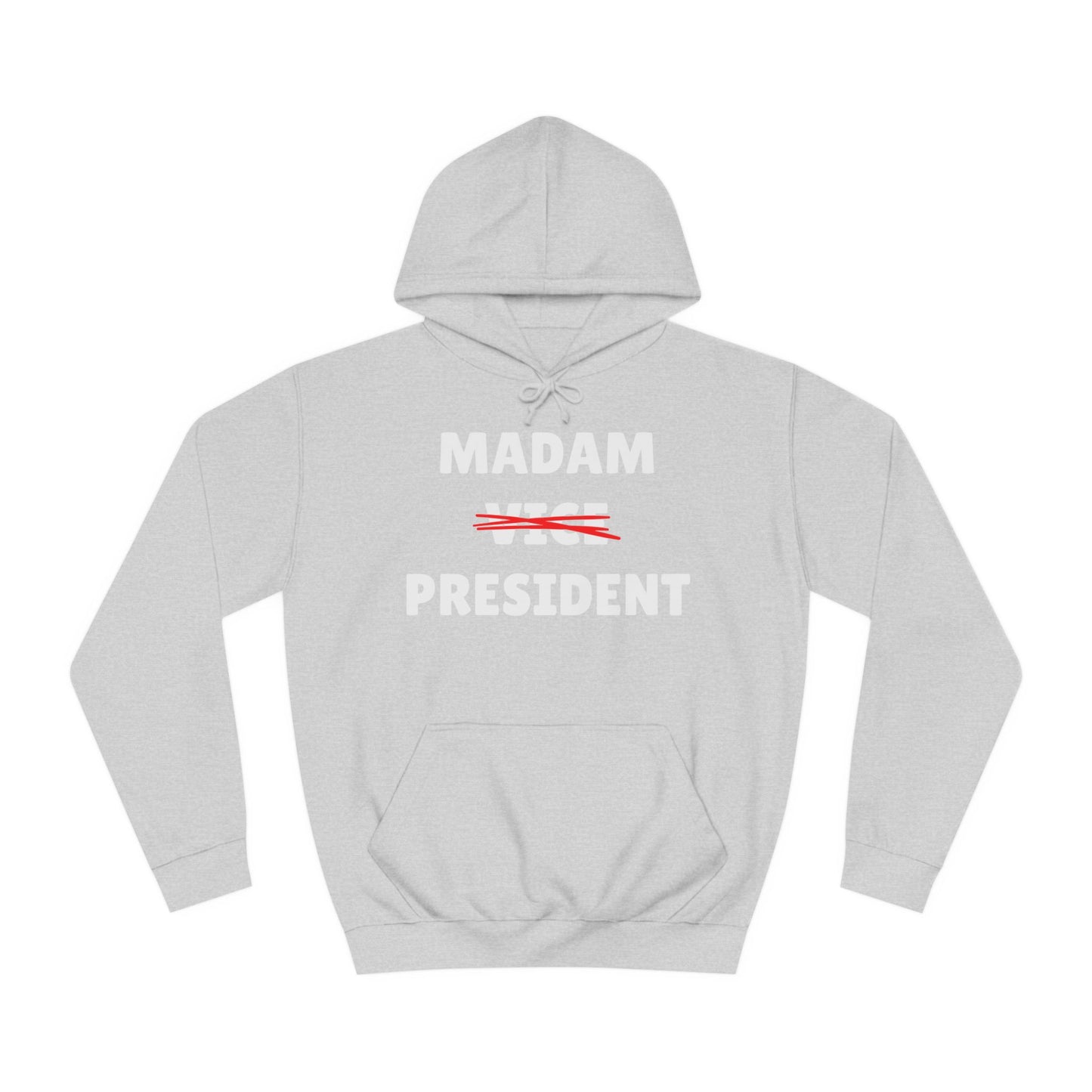 Madam (Vice) President Sweatshirt