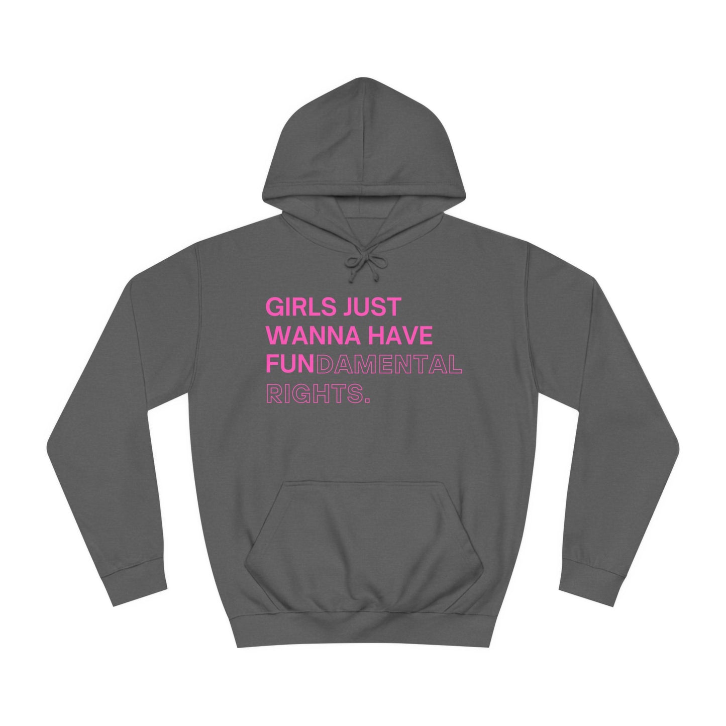 Girls Just Wanna Have Fun(damental Rights) Sweatshirt