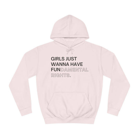 Girls Just Wanna Have Fun(damental Rights) Sweatshirt