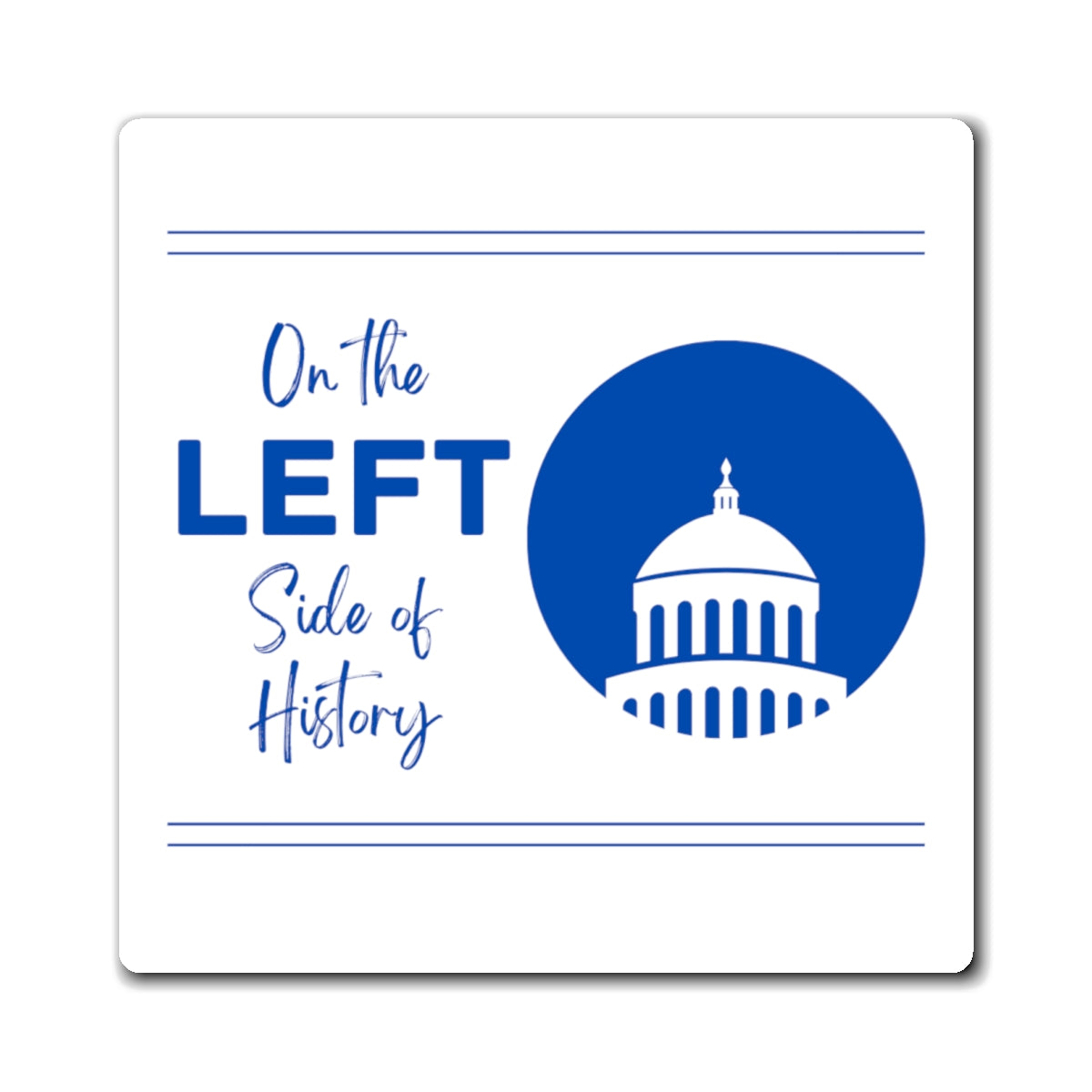 On the Left Side of History Magnet